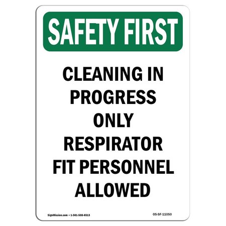 SIGNMISSION OSHA SAFETY FIRST Sign, Cleaning In Progress Respirator, 10in X 7in Aluminum, 7" W, 10" L, Portrait OS-SF-A-710-V-11050